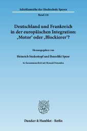 book Deutschland und Frankreich in der europäischen Integration: 'Motor' oder 'Blockierer'? / L'Allemagne et la France dans l'intégration européenne: 'moteur' ou 'frein'?