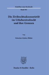 book Die Zivilrechtsakzessorietät im Urheberstrafrecht und ihre Grenzen