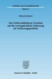 book Das Verbot kollektiven Verzichts auf die vertragsärztliche Zulassung als Verfassungsproblem