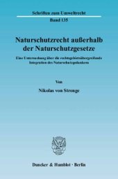 book Naturschutzrecht außerhalb der Naturschutzgesetze: Eine Untersuchung über die rechtsgebietsübergreifende Integration des Naturschutzgedankens