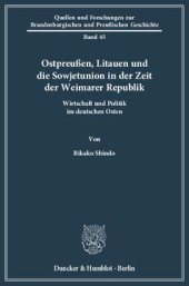 book Ostpreußen, Litauen und die Sowjetunion in der Zeit der Weimarer Republik: Wirtschaft und Politik im deutschen Osten