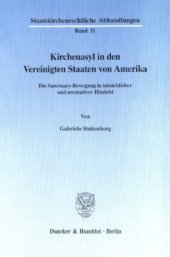 book Kirchenasyl in den Vereinigten Staaten von Amerika: Die Sanctuary-Bewegung in tatsächlicher und normativer Hinsicht