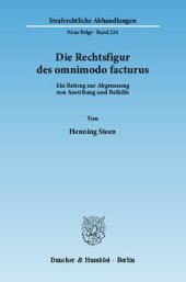 book Die Rechtsfigur des omnimodo facturus: Ein Beitrag zur Abgrenzung von Anstiftung und Beihilfe