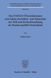 book Das UNESCO-Übereinkommen zum Schutz des Kultur- und Naturerbes der Welt und die Rechtsordnung der Bundesrepublik Deutschland