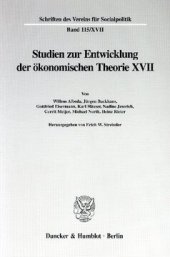 book Die Umsetzung wirtschaftspolitischer Grundkonzeptionen in die kontinentaleuropäische Praxis des 19. und 20. Jahrhunderts, II. Teil: Studien zur Entwicklung der ökonomischen Theorie XVII