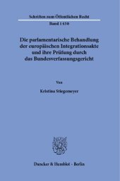 book Die parlamentarische Behandlung der europäischen Integrationsakte und ihre Prüfung durch das Bundesverfassungsgericht