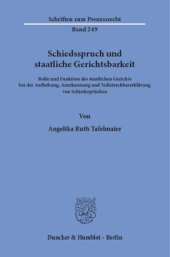 book Schiedsspruch und staatliche Gerichtsbarkeit: Rolle und Funktion des staatlichen Gerichts bei der Aufhebung, Anerkennung und Vollstreckbarerklärung von Schiedssprüchen