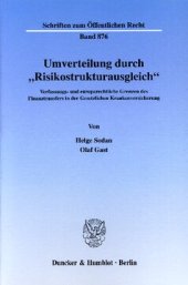 book Umverteilung durch »Risikostrukturausgleich«: Verfassungs- und europarechtliche Grenzen des Finanztransfers in der Gesetzlichen Krankenversicherung