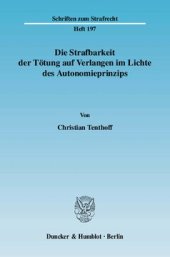 book Die Strafbarkeit der Tötung auf Verlangen im Lichte des Autonomieprinzips