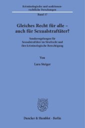 book Gleiches Recht für alle – auch für Sexualstraftäter?: Sonderregelungen für Sexualstraftäter im Strafrecht und ihre kriminologische Berechtigung