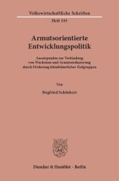 book Armutsorientierte Entwicklungspolitik: Ansatzpunkte zur Verbindung von Wachstum und Armutsreduzierung durch Förderung kleinbäuerlicher Zielgruppen