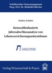 book Kennzahlenbasierte Jahresabschlussanalyse von Lebensversicherungsunternehmen