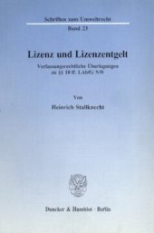 book Lizenz und Lizenzentgelt: Verfassungsrechtliche Überlegungen zu §§ 10 ff. LAbfG NW