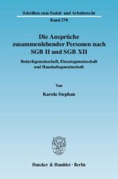 book Die Ansprüche zusammenlebender Personen nach SGB II und SGB XII: Bedarfsgemeinschaft, Einsatzgemeinschaft und Haushaltsgemeinschaft