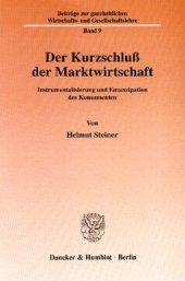 book Der Kurzschluß der Marktwirtschaft: Instrumentalisierung und Emanzipation des Konsumenten