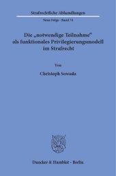 book Die »notwendige Teilnahme« als funktionales Privilegierungsmodell im Strafrecht