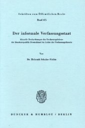 book Der informale Verfassungsstaat: Aktuelle Beobachtungen des Verfassungslebens der Bundesrepublik Deutschland im Lichte der Verfassungstheorie