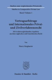 book Vertragsarbitrage und Internationales Privat- und Zivilverfahrensrecht: Mit rechtsvergleichenden Aspekten aus dem englischen und französischen Recht