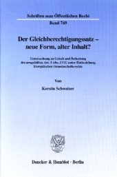 book Der Gleichberechtigungssatz - neue Form, alter Inhalt?: Untersuchung zu Gehalt und Bedeutung des neugefaßten Art. 3 Abs. 2 GG unter Einbeziehung Europäischen Gemeinschaftsrechts