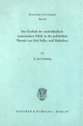 book Der Einfluß der niederländisch-neustoischen Ethik in der politischen Theorie zur Zeit Sullys und Richelieus