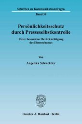 book Persönlichkeitsschutz durch Presseselbstkontrolle: Unter besonderer Berücksichtigung des Ehrenschutzes