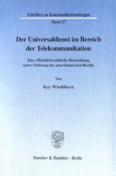 book Der Universaldienst im Bereich der Telekommunikation: Eine öffentlichrechtliche Betrachtung unter Einbezug des amerikanischen Rechts