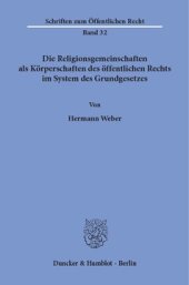 book Die Religionsgemeinschaften als Körperschaften des öffentlichen Rechts im System des Grundgesetzes