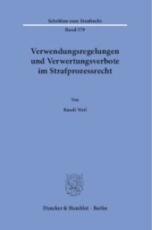 book Verwendungsregelungen und Verwertungsverbote im Strafprozessrecht