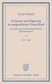 book Parlament und Regierung im neugeordneten Deutschland: Zur politischen Kritik des Beamtentums und Parteiwesens