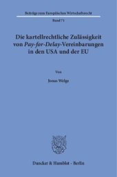 book Die kartellrechtliche Zulässigkeit von Pay-for-Delay-Vereinbarungen in den USA und der EU