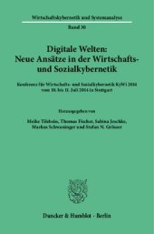 book Digitale Welten: Neue Ansätze in der Wirtschafts- und Sozialkybernetik: Konferenz für Wirtschafts- und Sozialkybernetik KyWi 2014 vom 10. bis 11. Juli 2014 in Stuttgart