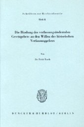 book Die Bindung des verfassungsändernden Gesetzgebers an den Willen des historischen Verfassungsgebers