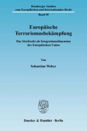 book Europäische Terrorismusbekämpfung: Das Strafrecht als Integrationsdimension der Europäischen Union