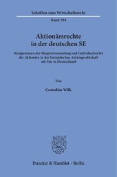 book Aktionärsrechte in der deutschen SE: Kompetenzen der Hauptversammlung und Individualrechte der Aktionäre in der Europäischen Aktiengesellschaft mit Sitz in Deutschland