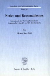 book Notice and Reasonableness: Instrumente der Vertragskontrolle im Common Law des 19. und 20. Jahrhunderts