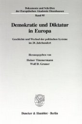 book Demokratie und Diktatur in Europa: Geschichte und Wechsel der politischen Systeme im 20. Jahrhundert