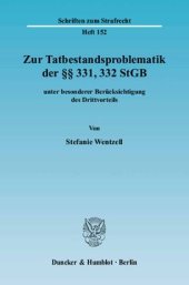 book Zur Tatbestandsproblematik der §§ 331, 332 StGB: unter besonderer Berücksichtigung des Drittvorteils