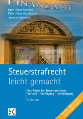 book Steuerstrafrecht – leicht gemacht: Das Recht der Steuerstraftaten: Verstoß – Verfolgung – Verteidigung