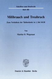 book Mißbrauch und Treubruch: Zum Verhältnis der Tatbestände in § 266 StGB