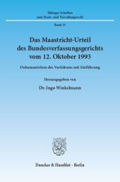 book Das Maastricht-Urteil des Bundesverfassungsgerichts vom 12. Oktober 1993: Dokumentation des Verfahrens mit Einführung