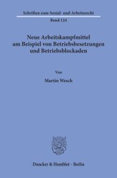 book Neue Arbeitskampfmittel am Beispiel von Betriebsbesetzungen und Betriebsblockaden