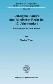 book Leibeigene Bauern und Römisches Recht im 17. Jahrhundert: Ein Gutachten des David Mevius