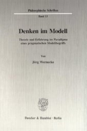 book Denken im Modell: Theorie und Erfahrung im Paradigma eines pragmatischen Modellbegriffs