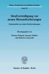 book Strafverteidigung vor neuen Herausforderungen: Denkanstöße aus sieben Rechtsordnungen