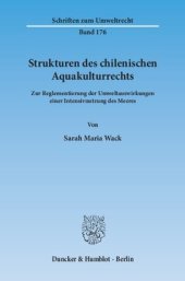 book Strukturen des chilenischen Aquakulturrechts: Zur Reglementierung der Umweltauswirkungen einer Intensivnutzung des Meeres