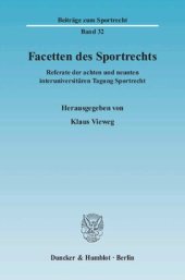 book Facetten des Sportrechts: Referate der achten und neunten interuniversitären Tagung Sportrecht