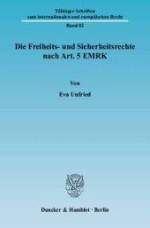 book Die Freiheits- und Sicherheitsrechte nach Art. 5 EMRK: Ein Vergleich mit der Strafprozessordnung im Hinblick auf die Auswirkungen der Konventionsrechte auf die deutsche Strafrechtsprechung