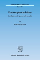 book Katastrophenanleihen: Grundlagen und Fragen des Aufsichtsrechts