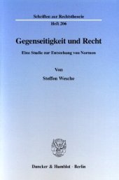 book Gegenseitigkeit und Recht: Eine Studie zur Entstehung von Normen