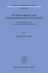 book Die Entmündigung wegen Geisteskrankheit und Geistesschwäche: Bestandsaufnahme und Versuch einer begrifflichen Klärung